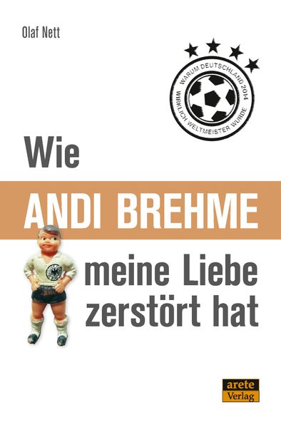 Cover von Wie Andi Brehme meine Liebe zerstört hat