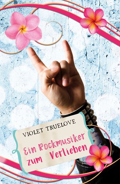 Cover von Ein Rockmusiker zum Verlieben