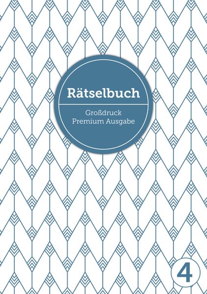 Cover von Deluxe Rätselbuch Band 4. XL Rätselbuch in Premium Ausgabe für ältere Leute,Senioren, Erwachsene und Rentner im DIN A4-Format mit extra großer Schrift.