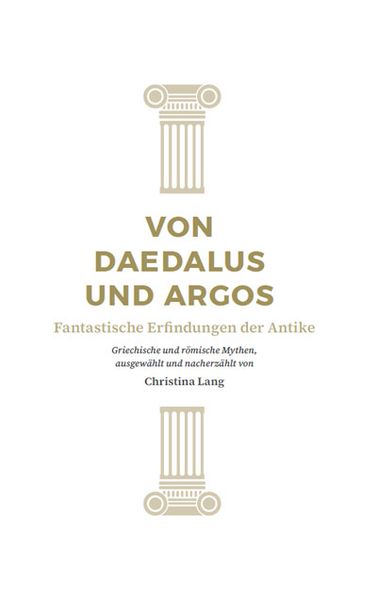 Cover von Von Daedalus und Argos – fantastische Erfindungen der Antike