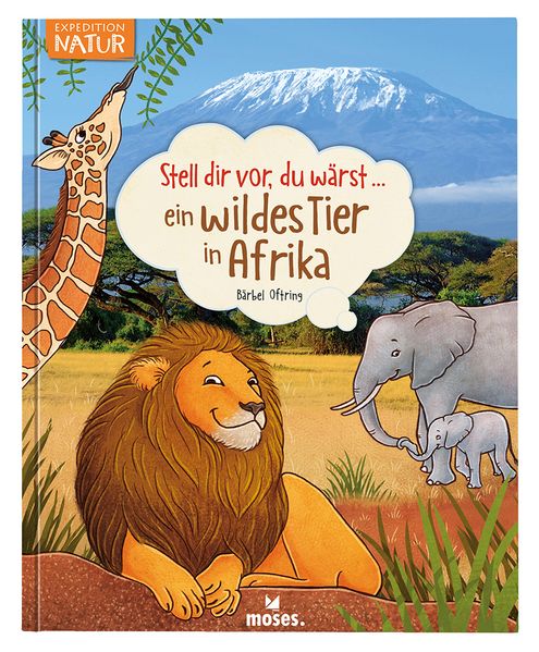 Cover von Stell dir vor, du wärst…ein wildes Tier in Afrika