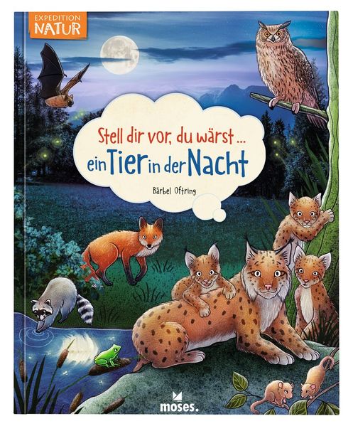 Cover von Stell dir vor, du wärst…ein Tier in der Nacht