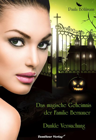 Cover von Das magische Geheimnis der Familie Bernauer Dunkle Versuchung (Band 1)