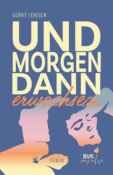 Cover von Und morgen dann erwachsen