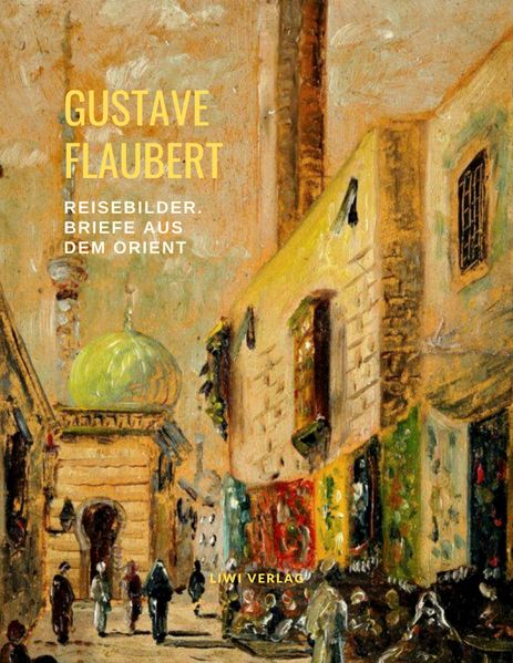Cover von Reisebilder: Briefe aus dem Orient