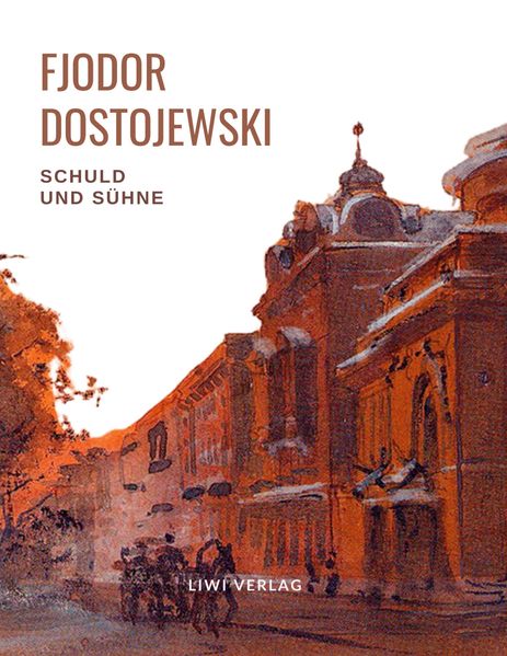 Cover von Fjodor Dostojewski: Schuld und Sühne. Vollständige Neuausgabe.
