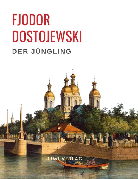 Cover von Fjodor Dostojewski: Der Jüngling. Vollständige Neuausgabe.