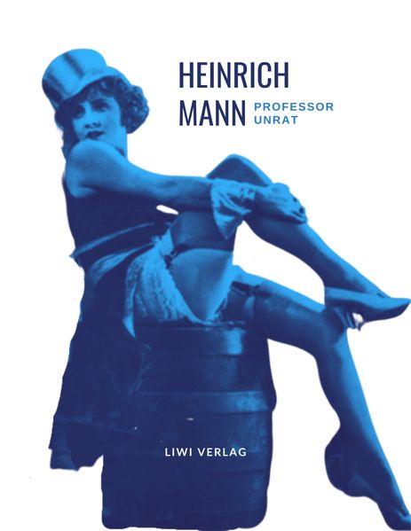 Cover von Heinrich Mann: Professor Unrat. Vollständige Neuausgabe
