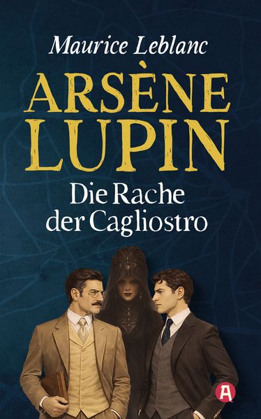 Cover von Arsène Lupin – die Rache der Cagliostro