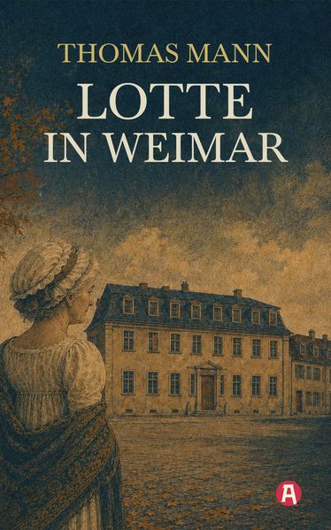 Cover von Lotte in Weimar. Thomas Mann