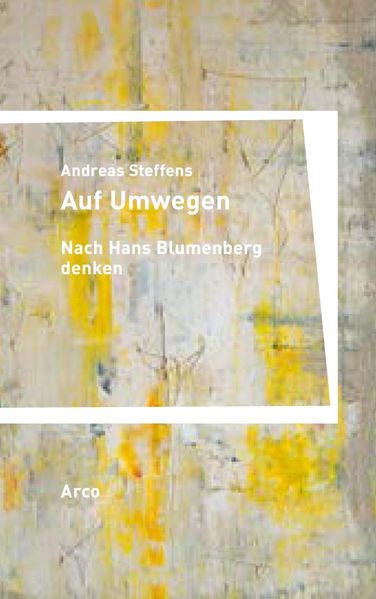 Cover von Auf Umwegen. Nach Hans Blumenberg denken