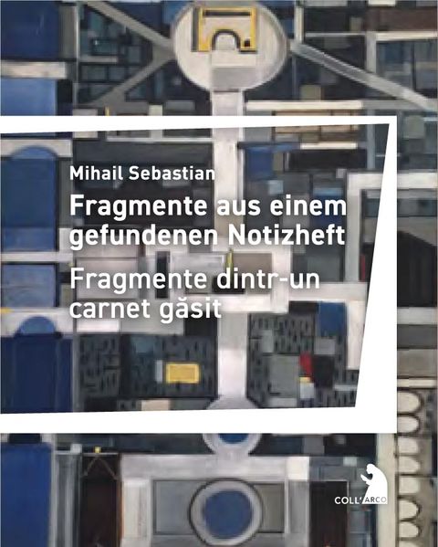 Cover von Fragmente aus einem gefundenen Notizheft – Fragmente dintr-un carnet găsit