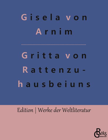 Cover von Das Leben der Hochgräfin Gritta von Rattenzuhausbeiuns