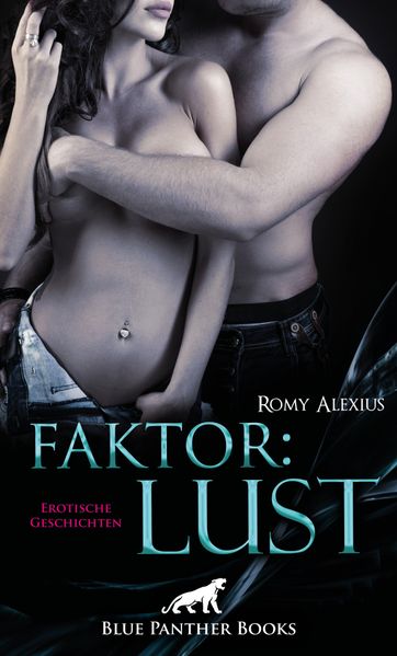 Cover von Faktor: Lust | Erotische Geschichten