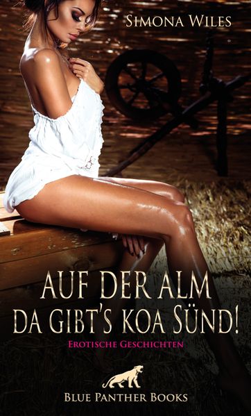 Cover von Auf der Alm da gibt’s koa Sünd | Erotische Geschichten