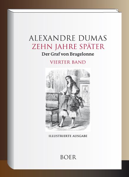 Cover von Zehn Jahre später oder Der Graf von Bragelonne Band 4