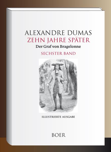 Cover von Zehn Jahre später oder Der Graf von Bragelonne Band 6