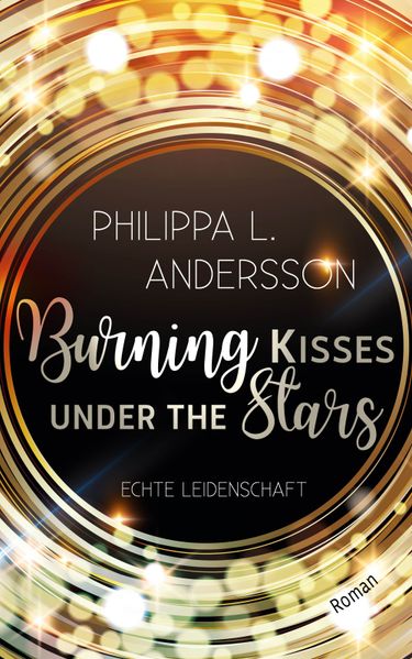 Cover von Burning Kisses Under The Stars – Echte Leidenschaft