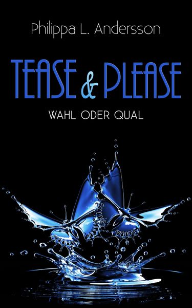 Cover von Tease & Please – Wahl oder Qual