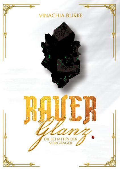 Cover von Rauer Glanz: Die Schatten der Vorgänger