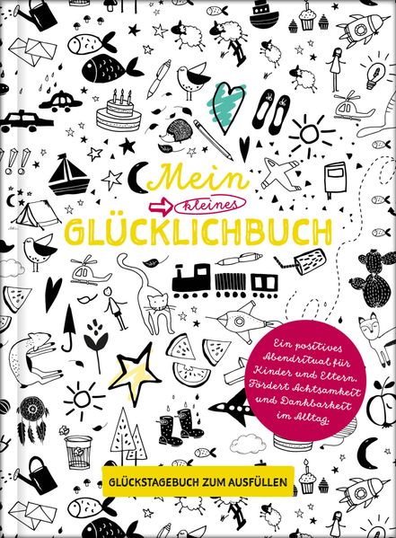 Cover von Mein kleines Glücklichbuch | Dankbarkeitstagebuch für Kinder | 3 Minuten Tagebuch für Kinder
