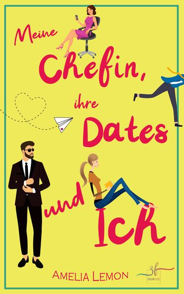 Cover von Meine Chefin, ihre Dates und ich