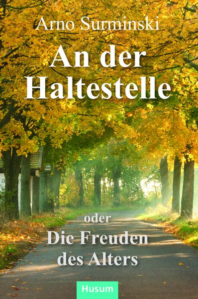 Cover von An der Haltestelle oder Die Freuden des Alters