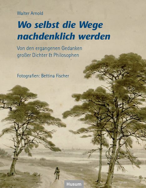 Cover von Wo selbst die Wege nachdenklich werden