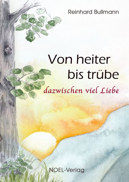 Cover von Von heiter bis trübe … dazwischen viel Liebe