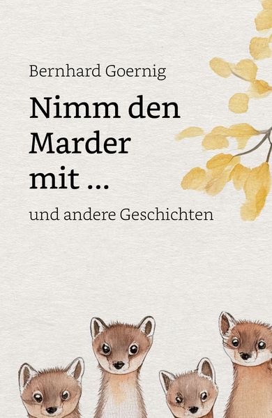 Cover von Nimm den Marder mit … und andere Geschichten