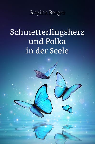 Cover von Schmetterlingsherz und Polka in der Seele