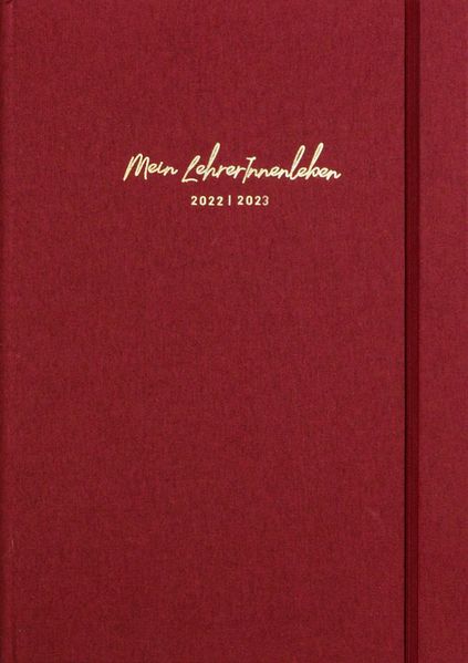 Cover von die.Organizer »Mein LehrerInnenleben« 2022/2023 Organizer mit Leineneinband in Bordeaux, DIN A4