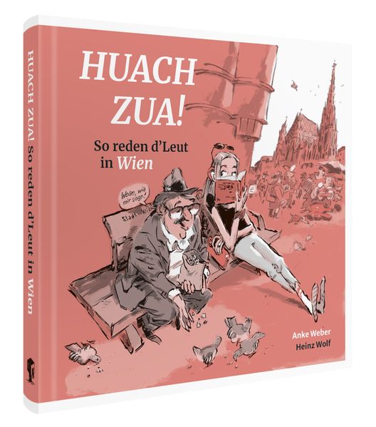 Cover von Huach Zua! So reden d´Leut in Wien