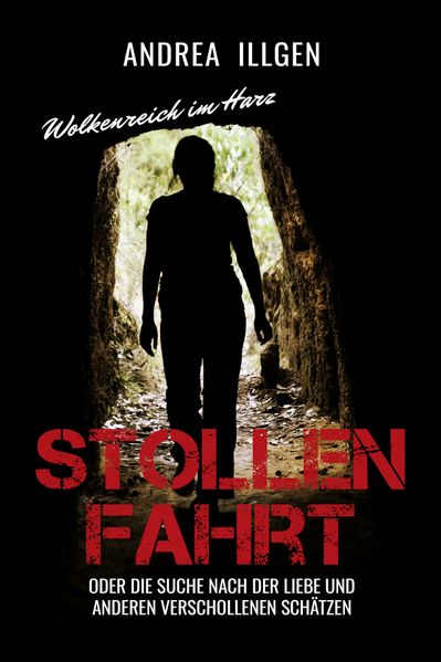 Cover von Stollenfahrt oder die Suche nach der Liebe und anderen verschollenen Schätzen
