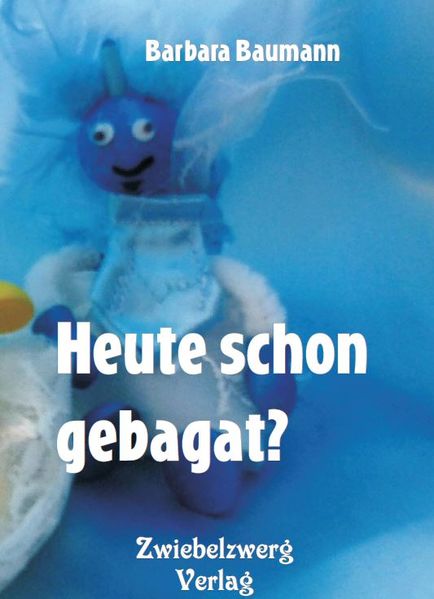 Cover von Heute schon gebagat?