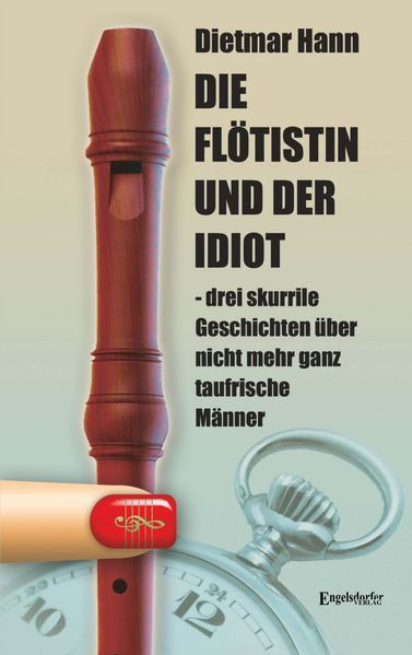 Cover von Die Flötistin und der Idiot