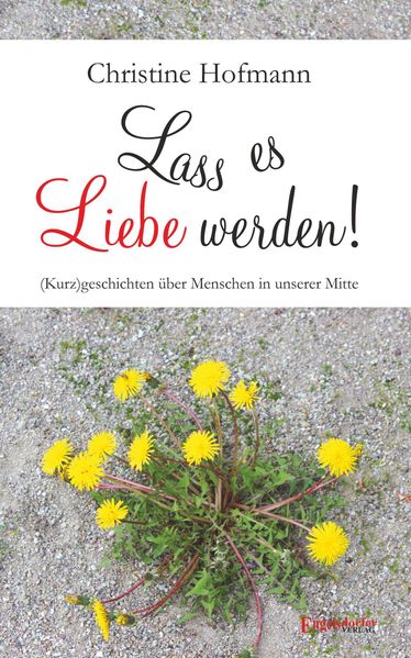Cover von Lass es Liebe werden!