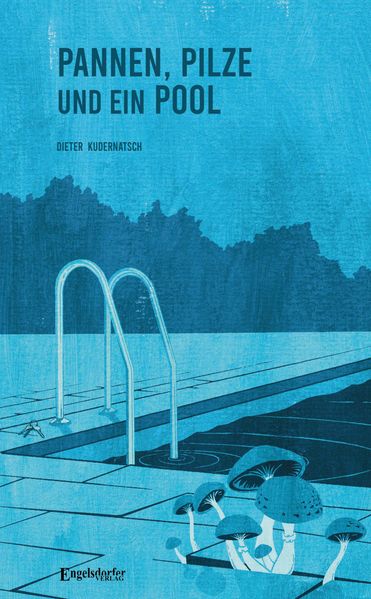 Cover von Pannen, Pilze und ein Pool