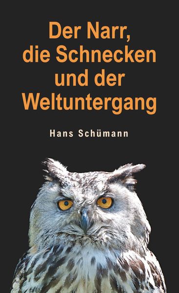 Cover von Der Narr, die Schnecken und der Weltuntergang