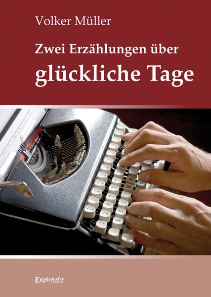 Cover von Zwei Erzählungen über glückliche Tage