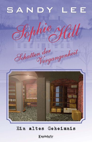 Cover von Sophie Hill – Schatten der Vergangenheit