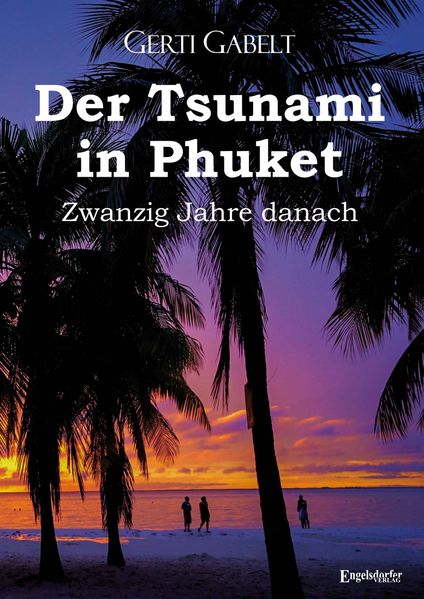 Cover von Der Tsunami in Phuket – zwanzig Jahre danach
