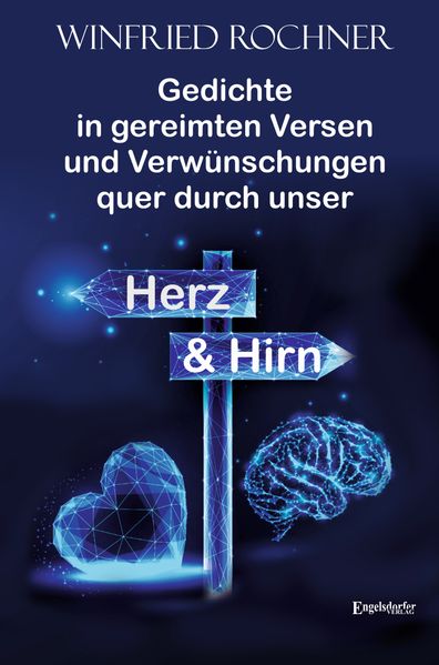 Cover von Gedichte in gereimten Versen und Verwünschungen quer durch unser Herz und Hirn