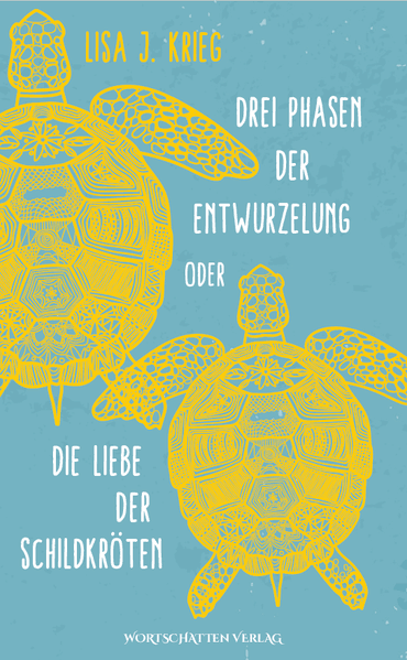 Cover von Drei Phasen der Entwurzelung oder Die Liebe der Schildkröten