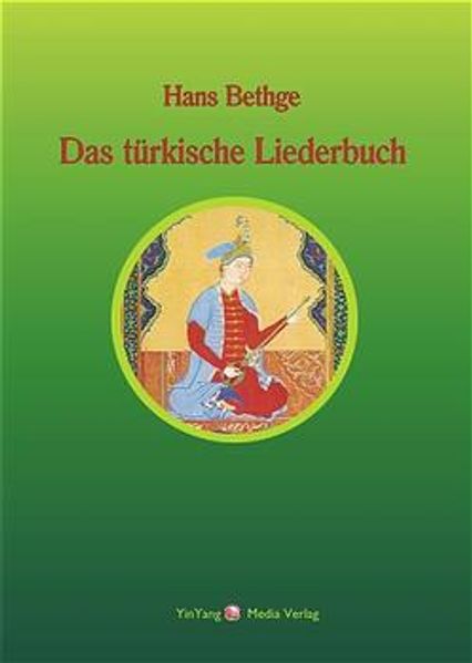 Cover von Nachdichtungen orientalischer Lyrik / Das türkische Liederbuch