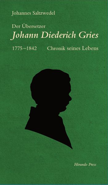 Cover von Der Übersetzer Johann Diederich Gries (1775–1842)