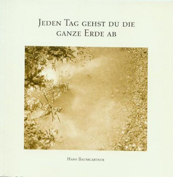 Cover von Jeden Tag gehst du die ganze Erde ab