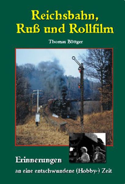 Cover von Reichsbahn, Ruß und Rollfilm