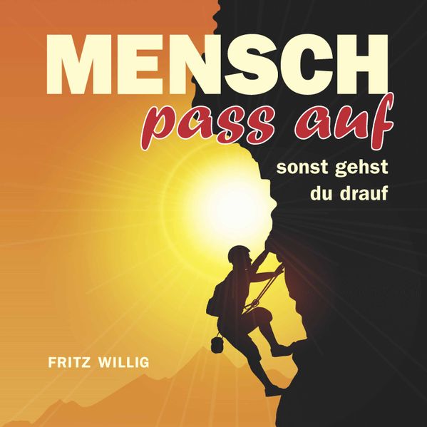 Cover von Mensch, pass auf, sonst gehst du drauf