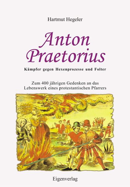 Cover von Anton Praetorius – Kämpfer gegen Hexenprozesse und Folter